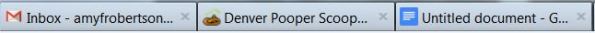 {Image: long horizontal clip from the tabs that appear at the top of an internet browser indicating the open tabs. On the left, the tab contains the Google logo of a bright red M, and reads "Inbox - amyfrobertson." On the right, the tab contains an icon resembling a document and reads "Untitled document." In the middle, the tab reads, "Denver Pooper Scoop" and includes a logo resembling a pile of dog poop.}